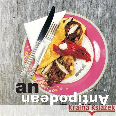 An Antipodean Breakfast Wade Little 9781304209719 Lulu.com - książka