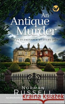 AN ANTIQUE MURDER an absolutely gripping murder mystery full of twists Norman Russell 9781804051290 Joffe Books - książka