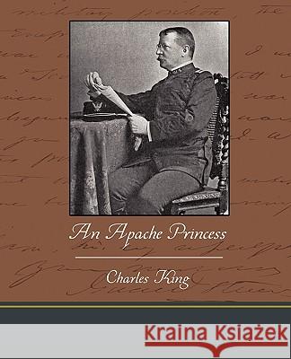 An Apache Princess Charles King 9781438573342 Book Jungle - książka