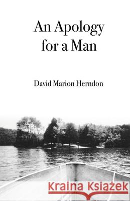 An Apology for a Man David Herndon 9781952714207 Mountain Page Press LLC - książka