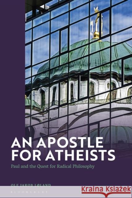 An Apostle for Atheists Loland Ole Jakob Loland 9781350420076 Bloomsbury Publishing (UK) - książka
