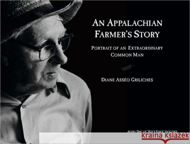 An Appalachian Farmer's Story: Portrait of an Extraordinary Common Man Griliches, Diane Asseo 9780881460629 Mercer University Press - książka