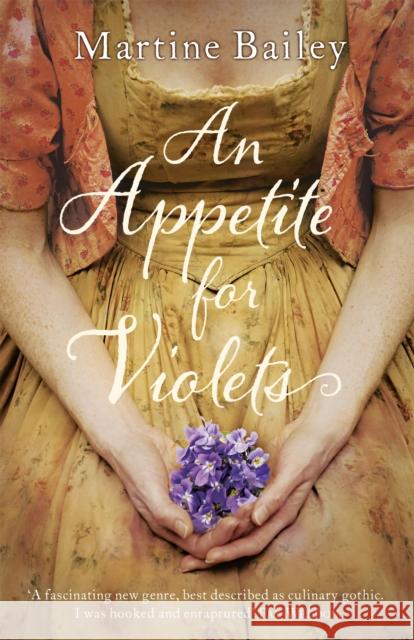 An Appetite for Violets Martine Bailey 9781444768732 HODDER & STOUGHTON - książka