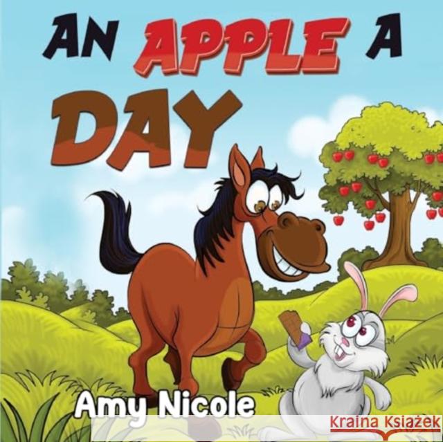 An Apple a Day Amy Nicole 9781838758257 Pegasus Elliot Mackenzie Publishers - książka