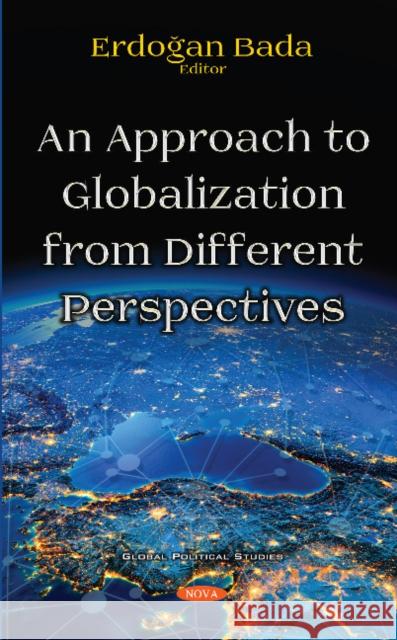 An Approach to Globalization from Different Perspectives Erdoğan Bada 9781536142488 Nova Science Publishers Inc - książka