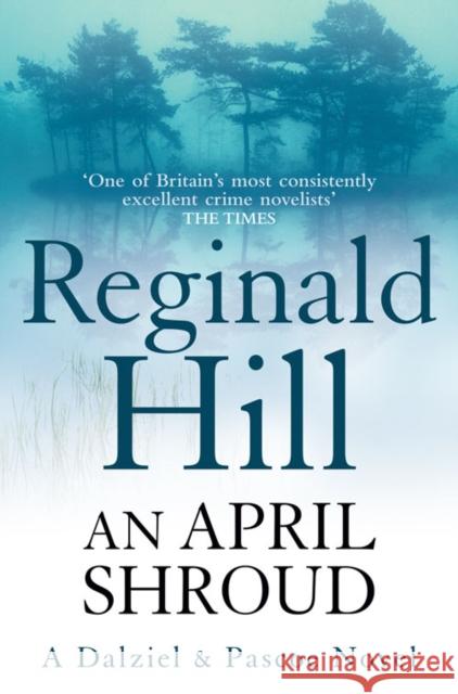 An April Shroud Reginald Hill 9780007313051 HarperCollins Publishers - książka