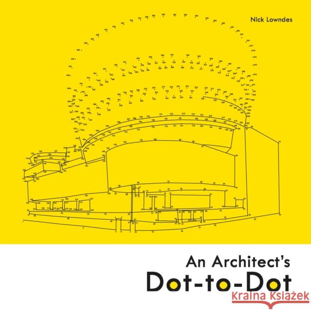 An Architect's Dot-To-Dot Nick Lowndes 9781849944007 Batsford - książka