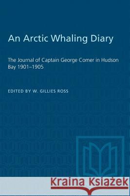 An Arctic Whaling Diary W Gillies Ross 9781487573430 University of Toronto Press - książka