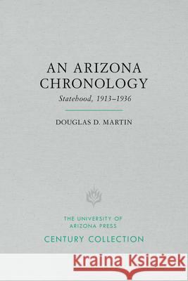 An Arizona Chronology: The Territorial Years, 1846-1912volume 1 Martin, Douglas D. 9780816535330 University of Arizona Press - książka