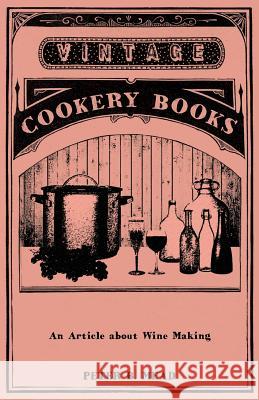 An Article about Wine Making Peter B. Mead 9781446534564 Hildreth Press - książka