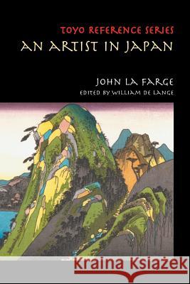 An Artist in Japan Professor John La Farge, William De Lange 9789492722034 Toyo Press - książka
