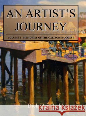 An Artist's Journey, Volume 1: Memories of the California Coast Dick Heimbold 9781948820172 Toku Publishing, LLC - książka