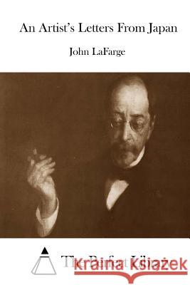 An Artist's Letters From Japan The Perfect Library 9781511975940 Createspace - książka