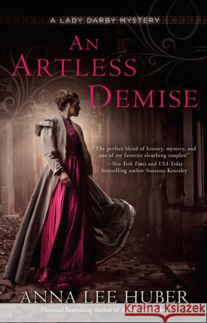 An Artless Demise: A Lady Darby Mystery #7 Anna Lee Huber 9780451491367 Berkley Books - książka