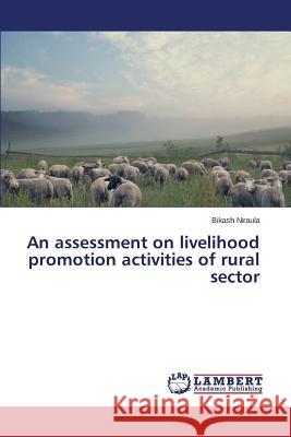 An Assessment on Livelihood Promotion Activities of Rural Sector Niraula Bikash 9783846586792 LAP Lambert Academic Publishing - książka