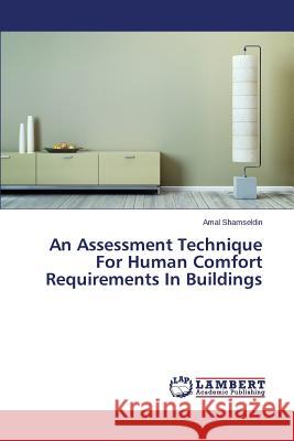 An Assessment Technique For Human Comfort Requirements In Buildings Shamseldin Amal 9783659664953 LAP Lambert Academic Publishing - książka