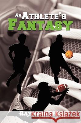 An Athlete's Fantasy aymond Fell,raymon 9781434394835  - książka