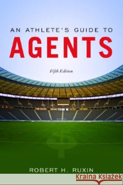 An Athlete's Guide to Agents Robert H. Ruxin 9780763776114 Jones & Bartlett Publishers - książka