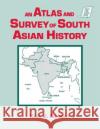 An Atlas and Survey of South Asian History Karl J. Schmidt 9781563243349 M.E. Sharpe