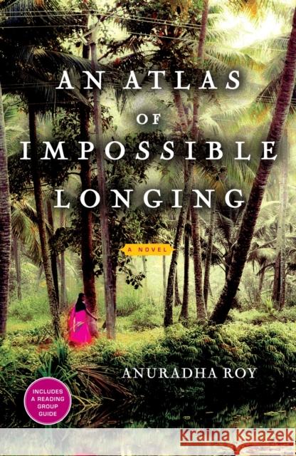 An Atlas of Impossible Longing Anuradha Roy 9781451608625 Free Press - książka