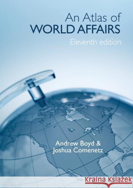 An Atlas of World Affairs Andrew Boyd Joshua Comenetz 9780415391696 Routledge - książka