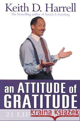An Attitude of Gratitude Keith Harrell 9781401902001 Hay House - książka