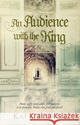 An Audience with the King Kat Caldwell 9780999588130 Ladwell Publishing - książka