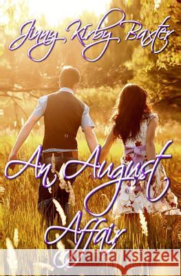An August Affair Jinny Kirby Baxter 9781548510619 Createspace Independent Publishing Platform - książka