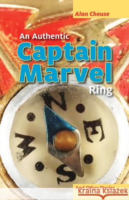 An Authentic Captain Marvel Ring and Other Stories Alan Cheuse 9781939650092 Santa Fe Writer's Project - książka