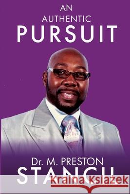An Authentic Pursuit M. Preston Stancil 9781637600818 Leeds Press Corp - książka