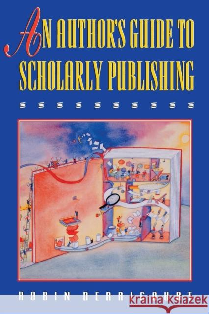An Author's Guide to Scholarly Publishing Robin Derricourt 9780691037097 Princeton University Press - książka