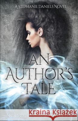 An Author's Tale Kelsey Elise Sparrow 9781693237232 Independently Published - książka