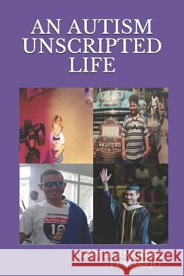 An Autism Unscripted Life Tony Hernande 9781723848308 Independently Published - książka