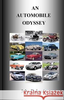 An Automobile Odyssey John Dalessio 9781547271399 Createspace Independent Publishing Platform - książka