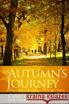 An Autumn's Journey Craig D. Lounsbrough 9781532641572 Wipf & Stock Publishers - książka