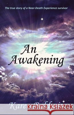An Awakening Karen Baldwin 9780692207475 Faith in One, LLC - książka