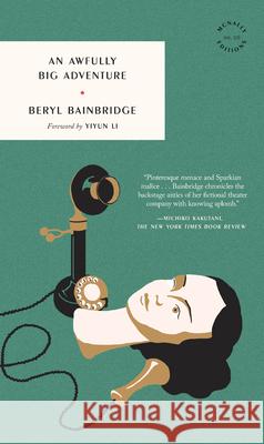 An Awfully Big Adventure Beryl Bainbridge Yiyun Li 9781961341920 McNally Editions - książka
