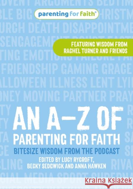 An A–Z of Parenting for Faith: Bitesize wisdom from the podcast  9781800393998 BRF (The Bible Reading Fellowship) - książka