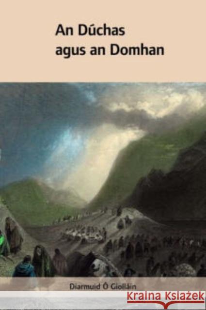 An Dúchas Agus an Domhan O'Giolláin, Diarmuid 9781859183892 Cork University Press - książka