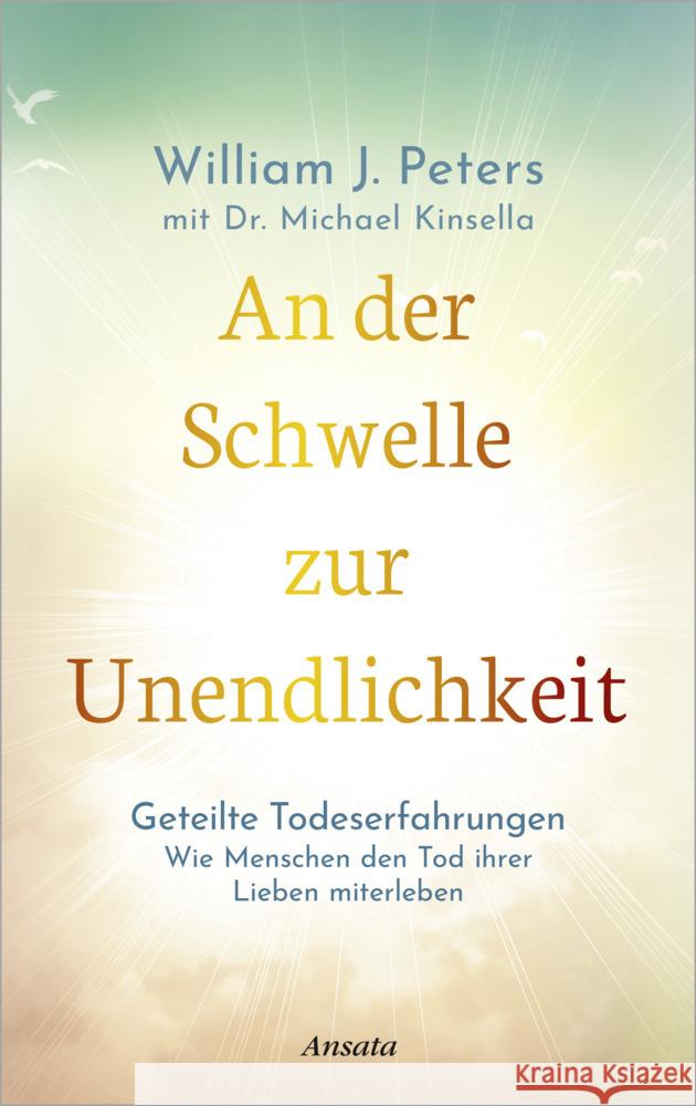 An der Schwelle zur Unendlichkeit Peters, William, Kinsella, Michael 9783778775790 Ansata - książka