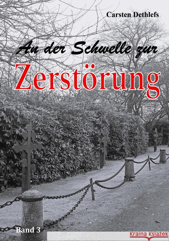 An der Schwelle zur Zerstörung Dethlefs, Carsten 9783384717283 tredition - książka