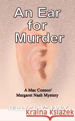An Ear for Murder Jerin Frey 9780759662476 Authorhouse - książka