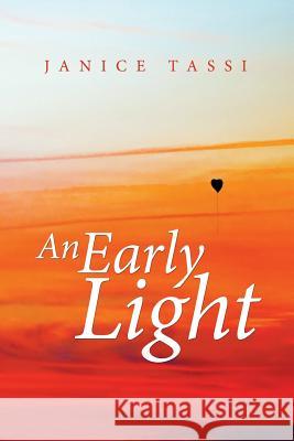 An Early Light Janice Tassi 9781503592797 Xlibris Corporation - książka