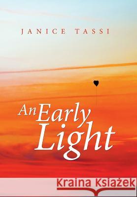 An Early Light Janice Tassi 9781503592803 Xlibris Corporation - książka