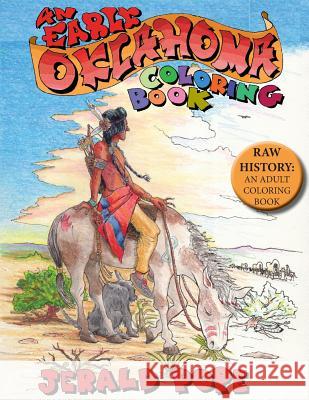 An Early Oklahoma Coloring Book Jerald Pope 9780997558210 Hare Brand Ideas - książka