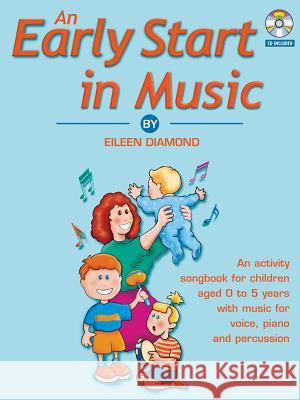 An Early Start in Music: Book & CD Diamond, Eileen 9781843281450 INTERNATIONAL MUSIC PUBLICATIONS - książka