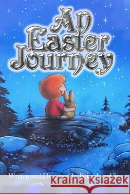 An Easter Journey Brian Laughlin 9781495412325 Createspace - książka