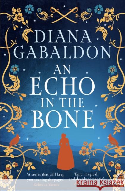 An Echo in the Bone: The gripping and unputdownable historical adventure from the bestselling Outlander series Diana Gabaldon 9781398725768 Orion Publishing Co - książka