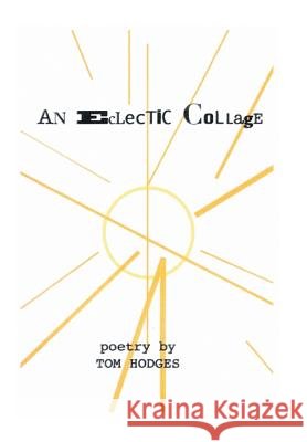 An Eclectic Collage Tom Hodges (Prosser Wa) 9781490765334 Trafford Publishing - książka