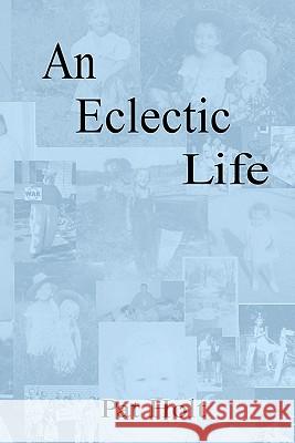 An Eclectic Life Pat Holt Karen Pummill-Neal 9781451527674 Createspace - książka